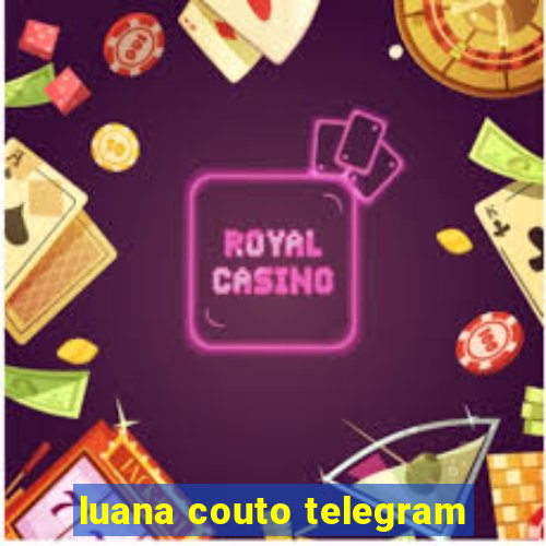 luana couto telegram